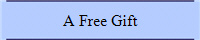 A Free Gift